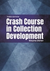 Crash Course in Collection Development By Wayne Disher Cover Image