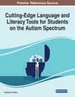 Cutting-Edge Language and Literacy Tools for Students on the Autism Spectrum Cover Image