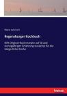 Regensburger Kochbuch: 870 Original-Kochrezepte auf Grund vierzigjähriger Erfahrung zunächst für die bürgerliche Küche By Marie Schandri Cover Image