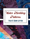 Water Marbling Patterns: Fold and Send Letters By Lovable Duck Paper Cover Image