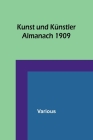 Kunst und Künstler Almanach 1909 By Various Cover Image