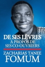 De Ses Lèvres: à Propos de Ses Co-Ouvriers By Zacharias Tanee Fomum Cover Image
