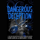 Dangerous Deception Lib/E (Dangerous Creatures) By Kami Garcia, Margaret Stohl, Kevin T. Collins (Read by) Cover Image
