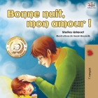 Bonne nuit, mon amour !: Goodnight, My Love! - French edition (French Bedtime Collection) By Shelley Admont, Kidkiddos Books Cover Image