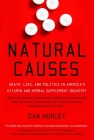 Natural Causes: Death, Lies and Politics in America's Vitamin and Herbal Supplement Industry Cover Image