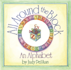 All Around the Block: An Alphabet By Judy Pelikan Cover Image