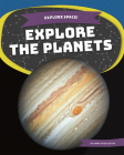 Explore the Planets By Emma Huddleston Cover Image