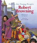 Poetry for Young People: Robert Browning By Eileen Gillooly (Editor), Joel Spector (Illustrator), Robert Browning Cover Image