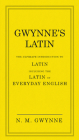 Gwynne's Latin: The Ultimate Introduction to Latin Including the Latin in Everyday English Cover Image
