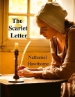 The Scarlet Letter: A Bestseller Classic Novel By Nathaniel Hawthorne Cover Image