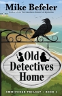 Old Detectives Home: An Omnipodge Mystery By Mike Befeler Cover Image