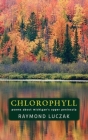 Chlorophyll: Poems about Michigan's Upper Peninsula By Raymond Luczak Cover Image