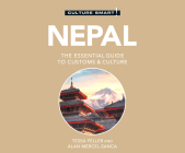 Nepal - Culture Smart!: The Essential Guide to Customs & Culture (Culture Smart! The Essential Guide to Customs & Culture) By Tessa Feller, Alan Mercel-Sanca, Charles Armstrong (Read by) Cover Image