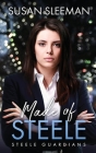 Made of Steele By Susan Sleeman Cover Image