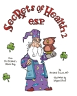 Secrets of Health 2 E.S.P. By Richard French, Wayne Stroot (Illustrator) Cover Image
