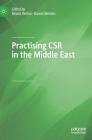 Practising Csr in the Middle East By Belaid Rettab (Editor), Kamel Mellahi (Editor) Cover Image