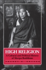 High Religion: A Cultural and Political History of Sherpa Buddhism (Princeton Studies in Culture/Power/History #9) By Sherry B. Ortner Cover Image