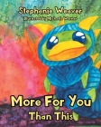 More for You Than This By Stephanie Weaver, Michaela Warner (Illustrator) Cover Image