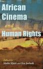 African Cinema and Human Rights (Studies in the Cinema of the Black Diaspora) Cover Image