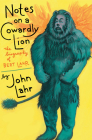Notes on a Cowardly Lion: The Biography of Bert Lahr Cover Image