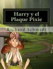 Harry y el Plaque Pixie By Digitalstudio /. Bigstock Com (Illustrator), Richard Schmidt Cover Image