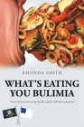 What's Eating You Bulimia By Rhonda Smith Cover Image