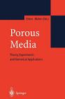 Porous Media: Theory, Experiments and Numerical Applications Cover Image