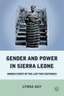 Gender and Power in Sierra Leone: Women Chiefs of the Last Two Centuries By L. Day Cover Image