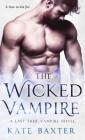 The Wicked Vampire: A Last True Vampire Novel (Last True Vampire series #6) Cover Image