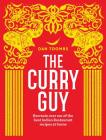 The Curry Guy: Recreate Over 100 of the Best Indian Restaurant Recipes at Home Cover Image