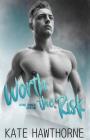 Worth the Risk By Kate Hawthorne Cover Image