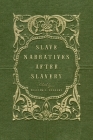 Slave Narratives After Slavery By William L. Andrews (Editor) Cover Image