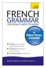 French Grammar You Really Need To Know By Robin Adamson Cover Image