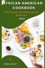 African American cookbook with a step-by-step guide for beginners 2024 By Henry Scott Cover Image