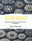 Dive into Japanese Sashiko Stitching: Master Quilt Patterns Book with DIY Techniques Cover Image