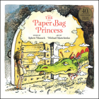 The Paper Bag Princess 40th Anniversary Edition By Robert Munsch, Michael Martchenko (Illustrator), Chelsea Clinton (Foreword by) Cover Image