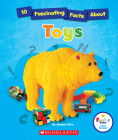 10 Fascinating Facts About Toys (Rookie Star: Fact Finder) By Jessica Cohn Cover Image