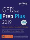 GED Test Prep Plus 2019: 2 Practice Tests + Proven Strategies + Online (Kaplan Test Prep) Cover Image