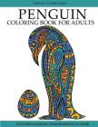 Penguin Coloring Book: Adult Coloring Book with Beautiful Penguin Designs Cover Image