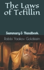 The Laws of Tefillin-Summary & Handbook By Rabbi Yaakov Goldstein Cover Image