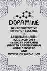 Neuroprotective Effect of Sesamol in Association with Folic Acid on 6 Hydroxy Dopamine Induced Parkinsonian Models Invitro and Invivo Investigation By Khadira Sereen A Cover Image