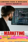 Caminho Para O Mercado Você É Negócio By Cozinha Crescente Cover Image
