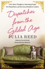 Dispatches from the Gilded Age: A Few More Thoughts on Interesting People, Far-Flung Places, and the Joys of Southern Comforts Cover Image