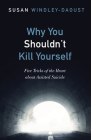Why You Shouldn't Kill Yourself Cover Image