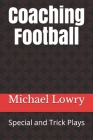 Coaching Football: Special and Trick Plays Cover Image