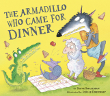 The Armadillo Who Came for Dinner By Steve Smallman, Joelle Dreidemy (Illustrator) Cover Image