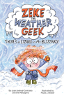 Zeke the Weather Geek: There's a Lizard in My Blizzard Cover Image