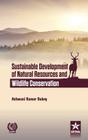 Sustainable Development of Natural Resources and Wildlife Conservation By Ashwani Kumar Dubey Cover Image