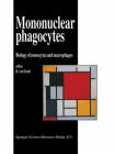 Mononuclear Phagocytes: Biology of Monocytes and Macrophages By R. Van Furth (Editor) Cover Image