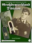 Uniforms and Insignia of the Grossdeutschland Division: Volume 2 Cover Image